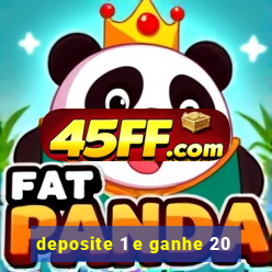 deposite 1 e ganhe 20